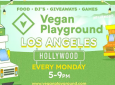 Vegan Playground LA Hollywood – Plant Power Fast Food – September 19, 2022