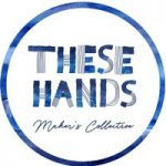 These Hands Maker’s Collective