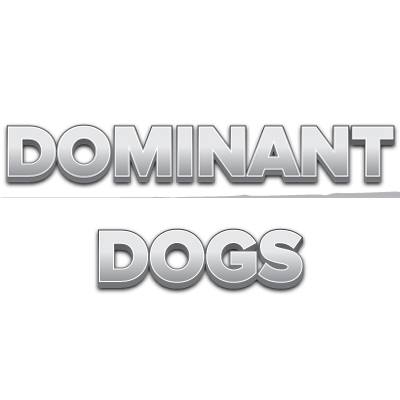 Dominant Dogs